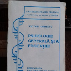 PSIHOLOGIE GENERALA SI A EDUCATIEI - VICTOR OPRESCU