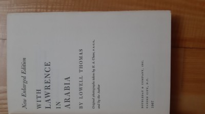 L. Thomas With Lawrence in Arabia / al Arabiei cei sapte stalpi ai intelepciunii foto
