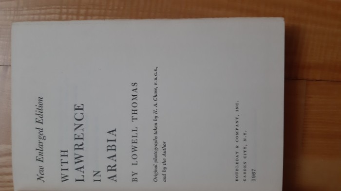 L. Thomas With Lawrence in Arabia / al Arabiei cei sapte stalpi ai intelepciunii