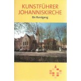 Kunstf&uuml;hrer Johanniskirche. Ein Rundgang.