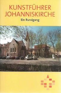 Kunstf&uuml;hrer Johanniskirche. Ein Rundgang.