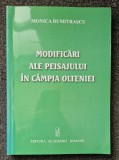 MODIFICARI ALE PEISAJULUI IN CAMPIA OLTENIEI - Monica Dumitrascu