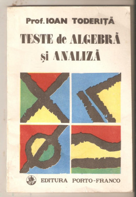 Ioan Toderita-Teste de algebra si analiza foto