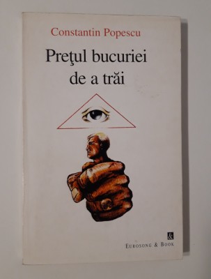 Constantin Popescu Pretul bucuriei de a trai foto