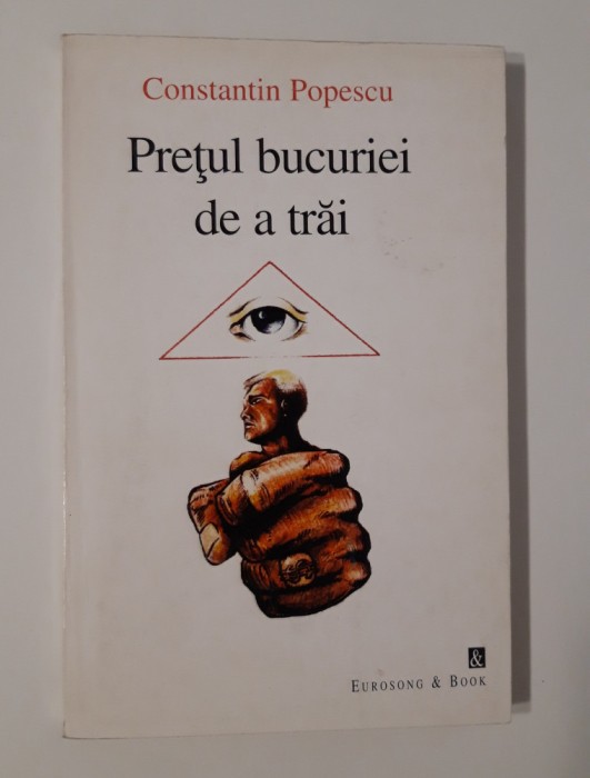 Constantin Popescu Pretul bucuriei de a trai