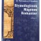 B. Petriceicu-Hasdeu - Etymologicum Magnum Romaniae, vol. 1 (Editia: 1998)