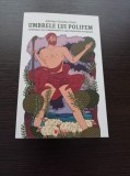 Cumpara ieftin Umbrele lui Polifem - Adriana-Claudia C&icirc;teia, Filosofie, Cetatea de Scaun, 2021, ISBN 978-606-537-543-7