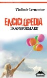 Enciclopedia transformarii - Vladimir Lermontov - Fundatia culturala Ideea Europeana