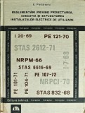 Reglementari privind proiectarea, executia si exploatarea instalatiilor electrice de utilizare - 1972 - Emil Pietrareanu (F384)