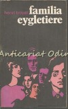 Familia Eygletiere - Henri Troyat, Editura Univers, 1978, Roman
