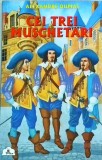 Alexandre Dumas - Cei trei muschetari, volumul 1