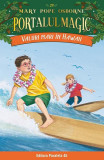 Valuri mari &icirc;n Hawaii (Vol. 24) - Paperback brosat - Mary Pope Osborne - Paralela 45