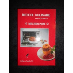 RETETE CULINARE PENTRU GURMANZI. MICROUNDE