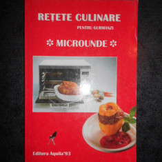 RETETE CULINARE PENTRU GURMANZI. MICROUNDE