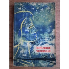 Intalnirile viitorului. Antologie Science-fiction (1963)
