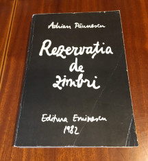 Adrian Paunescu - Rezervatia de zimbri (prima editie - 1982) foto