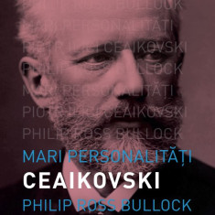 Mari personalitati. Ceaikovski