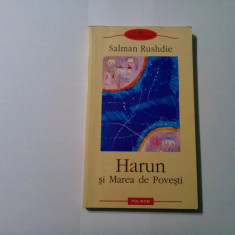 HARUN SI MAREA DE POVESTI - Salman Rushdie - Editura Polirom, 2003, 210 p.