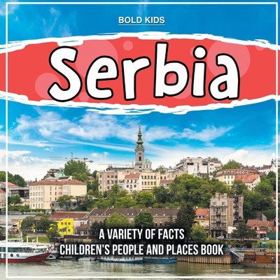 Serbia A Variety Of Facts 1st Grade Children&amp;#039;s Book foto