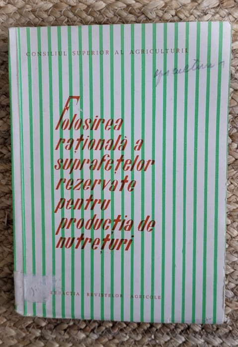 FOLOSIREA RATIONALA A SUPRAFETELOR REZERVATE PENTRU PRODUCTIA DE NUTRETURI