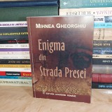 MIHNEA GHEORGHIU - ENIGMA DIN STRADA PRESEI , 2008 , AUTOGRAF / DEDICATIE *