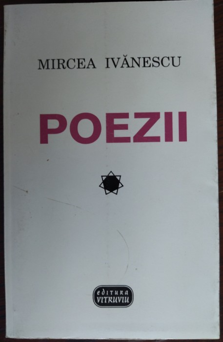 MIRCEA IVANESCU - POEZII (ED. VITRUVIU, 1997)