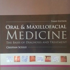 Oral and maxillofacial medicine. The basis of diagnosis and treatment- Crispian Scully