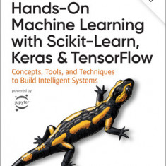 Hands-On Machine Learning with Scikit-Learn, Keras, and Tensorflow: Concepts, Tools, and Techniques to Build Intelligent Systems