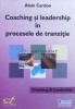 Coaching si leadership in procesele de tranzitie - 2006 - Alain Cardon ($M188)