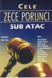 Doug Batchelor - Cele zece porunci sub atac | VIATA SI SANATATE | Carti Religioase | 2006 | Brosata | 13x20 cm | Romana