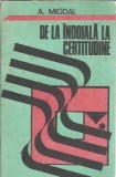 Cumpara ieftin De la Indoiala la Certitudine A. Migdal Carte Filosofie Stiinte Umaniste Editie Brosata An 1989
