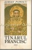 Tinarul Francisc - Adrian Popescu, Editura Dacia, 1992, Carte Religioasa, Tiraj Limitat 5820 Exemplare