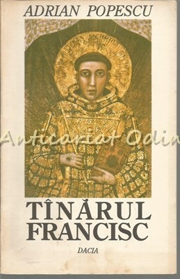 Tinarul Francisc - Adrian Popescu - Tiraj: 5820 Exemplare foto