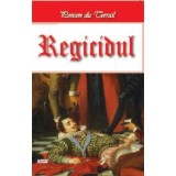 Regicidul - Ponson du Terrail