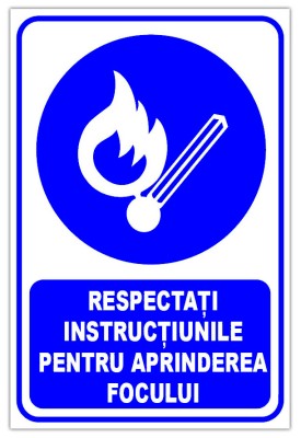 indicator respectati instructiunile pentru aprinderea focului foto