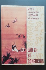 LAO ZI și CONFUCIUS. Cartea despre TAO și Virtute / Analecte -Constantin Lupeanu foto