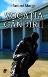 Cumpara ieftin Vocația g&acirc;ndirii - Paperback brosat - RAO