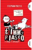 Timmy Fiasco. A gresi e omeneste - Stephan Pastis
