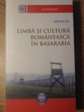 LIMBA SI CULTURA ROMANEASCA IN BASARABIA-ION NUTA-232989