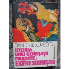 ISTORIA UNEI GENERATII PIERDUTE: EXPRESIONISTII-DAN GRIGORESCU