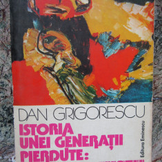 ISTORIA UNEI GENERATII PIERDUTE: EXPRESIONISTII-DAN GRIGORESCU