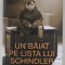 UN BAIAT PE LISTA LUI SCHINDLER , POVESTEA IMPOSIBILULUI CARE A DEVENIT POSIBIL ... PE LISTA LUI SCHINDLER de LEON LEYSON , 2023