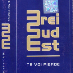 Caseta audio: 3rei Sud Est – Te voi pierde ( 2001, originala, stare f. buna )