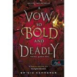 A Vow So Bold and Deadly &ndash; Mer&eacute;sz, gyilkos esk&uuml; - Brigid Kemmerer