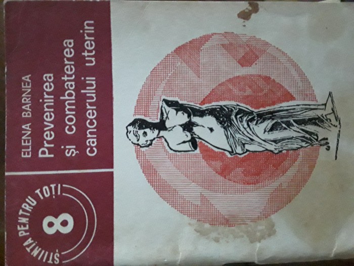 Prevenirea si combaterea cancerului uterin Elena Barnea 1983