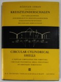 CIRCULAR CYLINDRICAL SHELLS , A TABULAR COMPILATION FOR COMPUTING by RUDIGER - URBAN ,1955