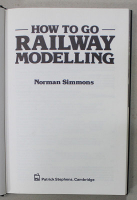 HOW TO GO RAILWAY MODELLING by NORMAN SIMMONS , 1980 foto
