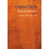 Rejtett műk&ouml;d&eacute;s - Essz&eacute;k, cikkek, kispr&oacute;z&aacute;k - Orb&aacute;n Ott&oacute;