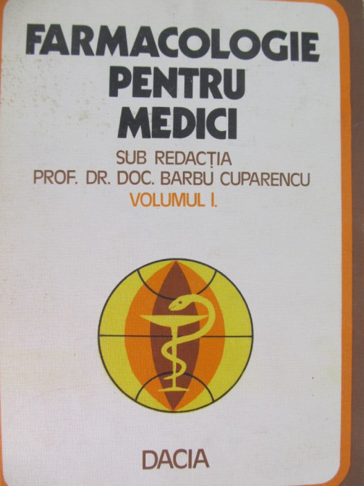 Farmacologie pentru medici (vol. I) - Barbu Cuparencu , ...