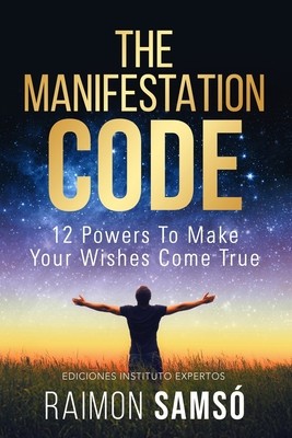 The Manifestation Code: 12 powers to make your wishes come true foto